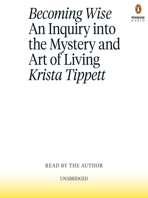 Title details for Becoming Wise by Krista Tippett - Available